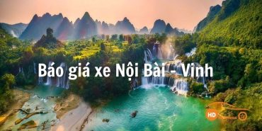 Dịch vụ xe Nội Bài Cao Bằng bảng giá chi tiết chỉ từ 500K