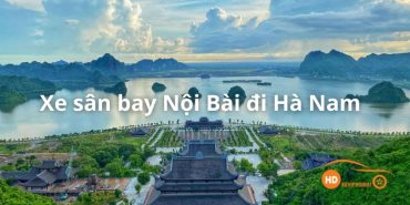 Bảng giá Nội Bài Hà Nam | Taxi sân bay đi Hà Nam giá rẻ 500k